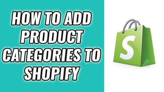 How To Add Product Categories In Shopify